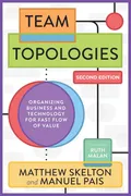 Cover of Team Topologies, 2nd Edition: Organizing Business and Technology for Fast Flow of Value