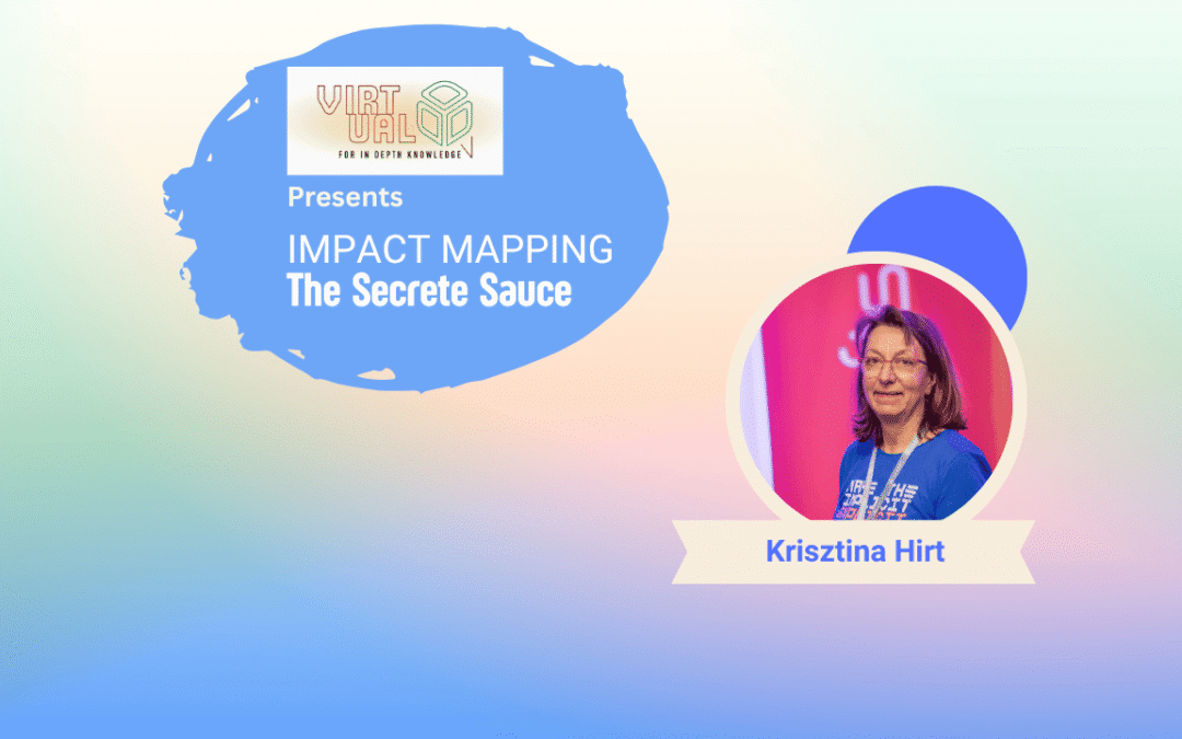 Impact Mapping – The Secret Sauce