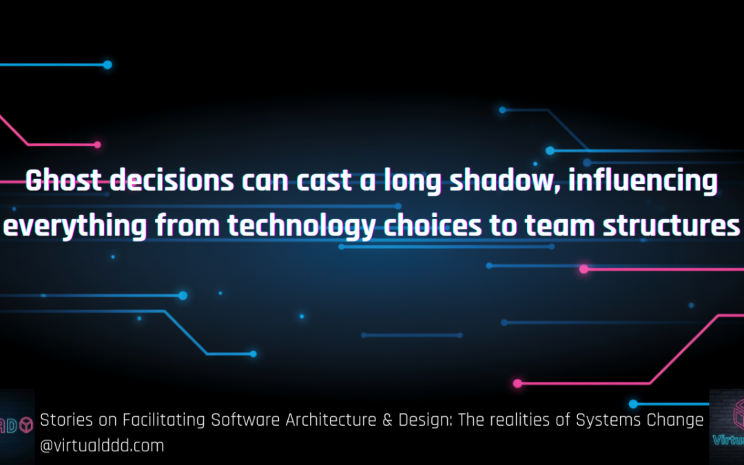 Uncovering the Ghost Decisions in Your Architecture